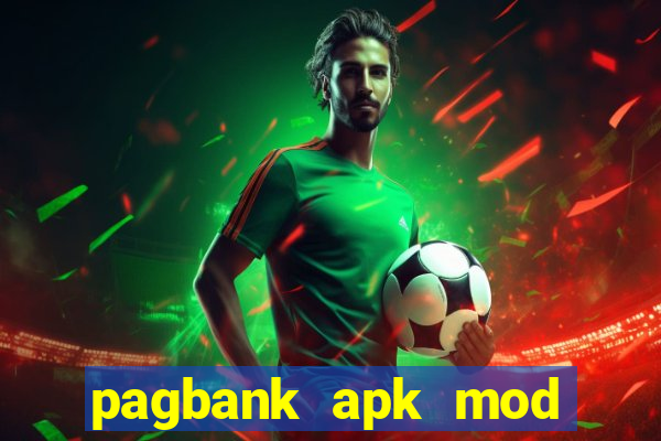 pagbank apk mod dinheiro infinito